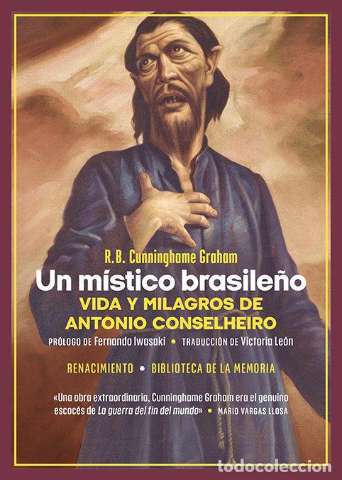 Libros: UN MISTICO BRASILE&Ntilde;O VIDA Y MILAGROS DE ANTONIO CONSELHEIR - CUNNINGHAME GRAHAM, ROBERT B
