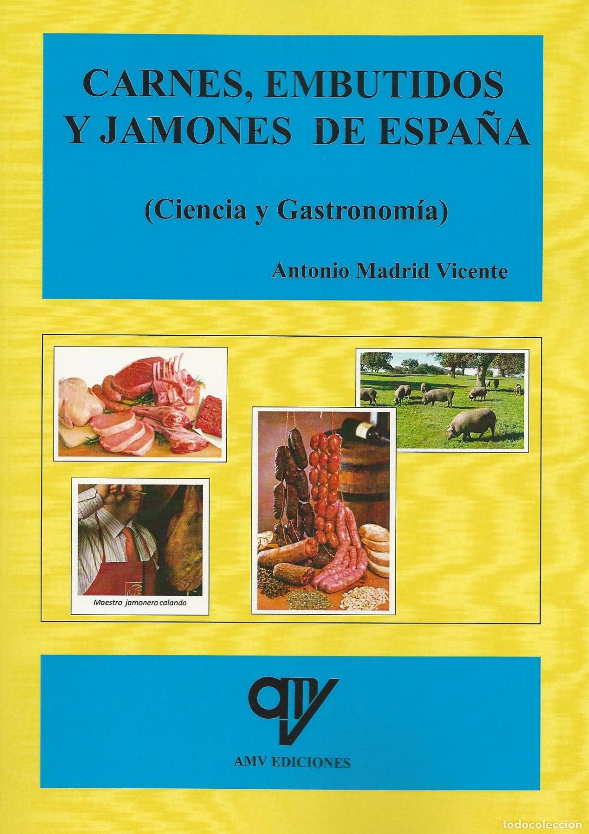 Libros: CARNES, EMBUTIDOS Y JAMONES DE ESPA&Ntilde;A - Madrid vicente, Antonio