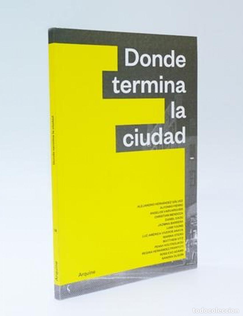 Libros: DONDE TERMINA LA CIUDAD:COMPLICACION - Varios autores