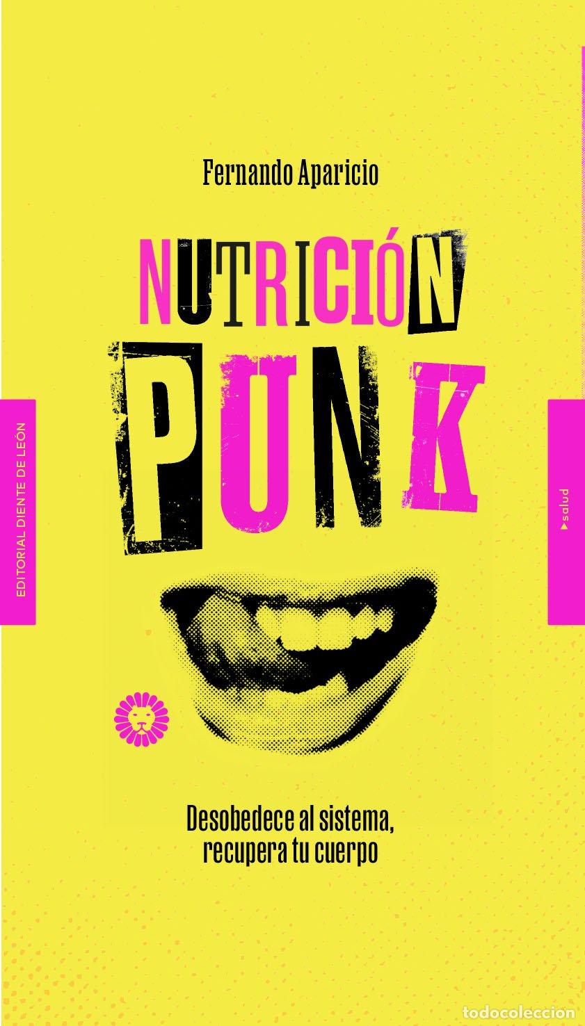 Libros: NUTRICI&Oacute;N PUNK - Fernando Aparicio