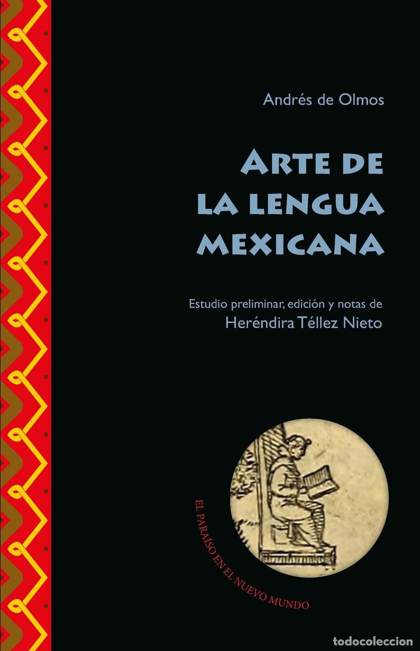 Libros: ARTE DE LA LENGUA MEXICANA - de Olmos, Andr&eacute;s