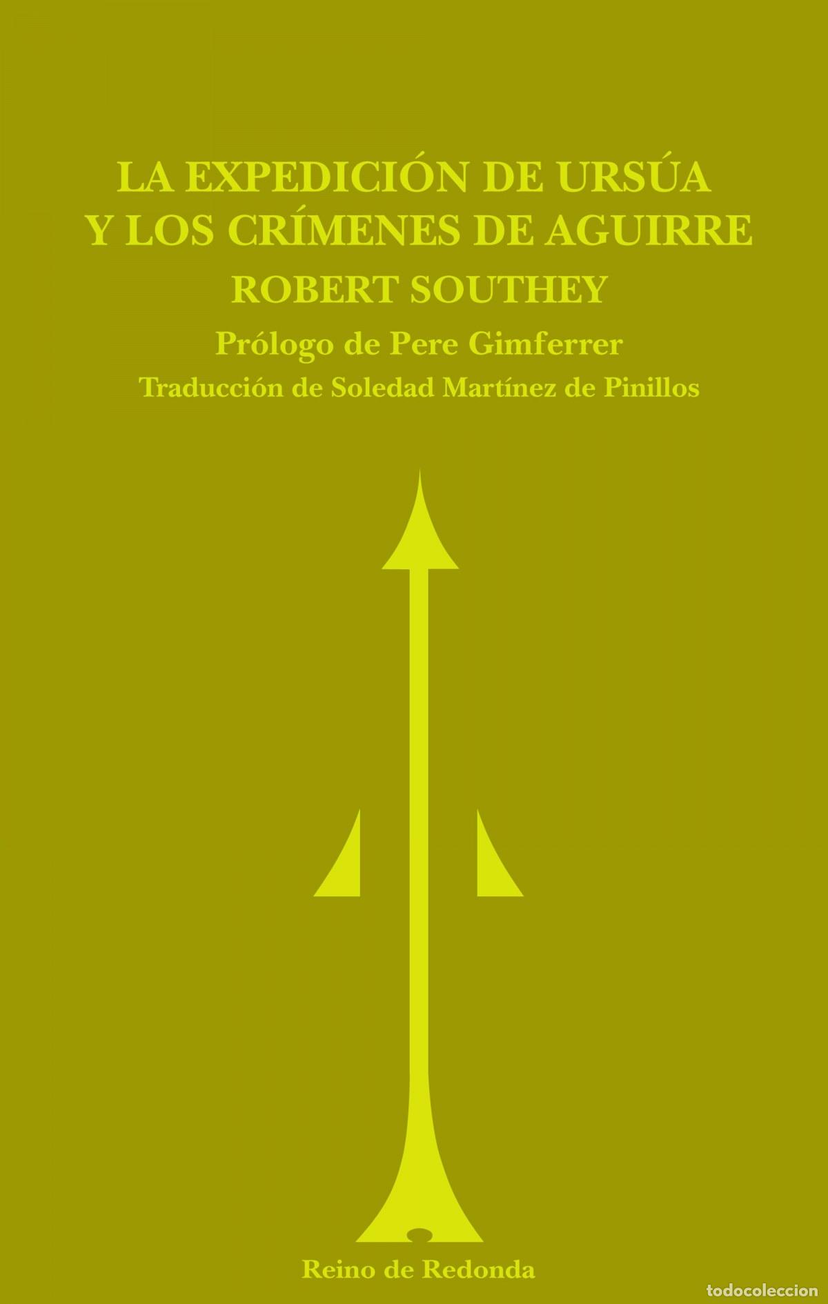 Livros: EXPEDICI&Oacute;N DE URS&Uacute;A, LA ; LOS CR&Iacute;MENES DE AGUIRRE - Southey, Robert