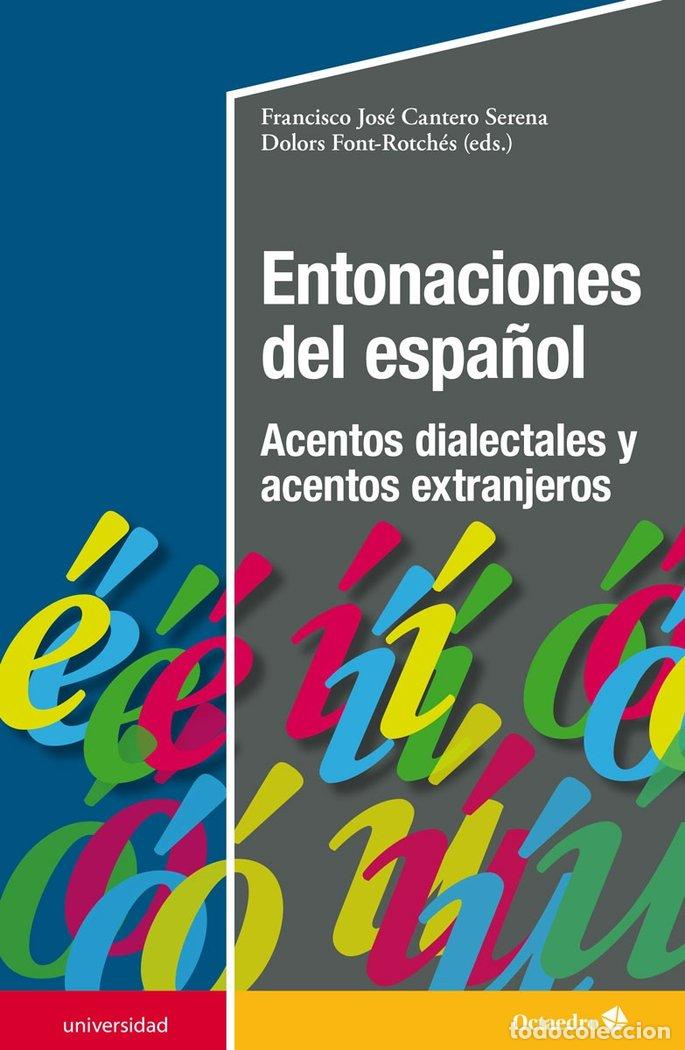 Libros: ENTONACIONES DEL ESPA&Ntilde;OL - CANTERO SERENA, FRANCISCO JOSE