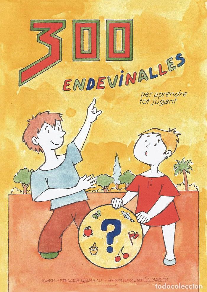 Libros: 300 ENDEVINALLES PER APRENDRE TOT JUGANT - MERCADE RIAMBAU, JOSEP