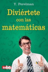 Livros: DIVIERTETE CON LAS MATEMATICAS - PERELMAN, YAKOV