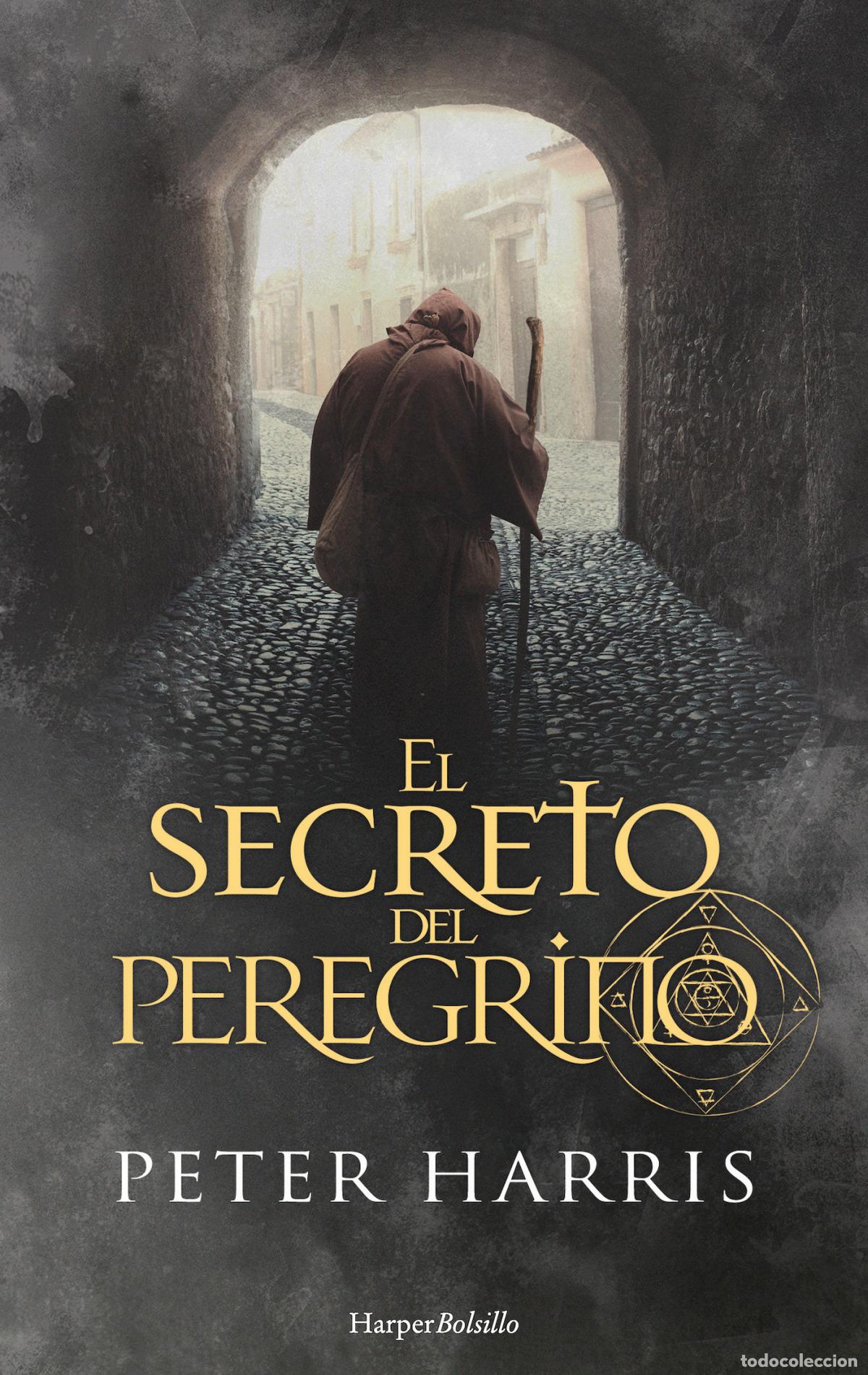 Livros: EL SECRETO DEL PEREGRINO - Harris, Peter
