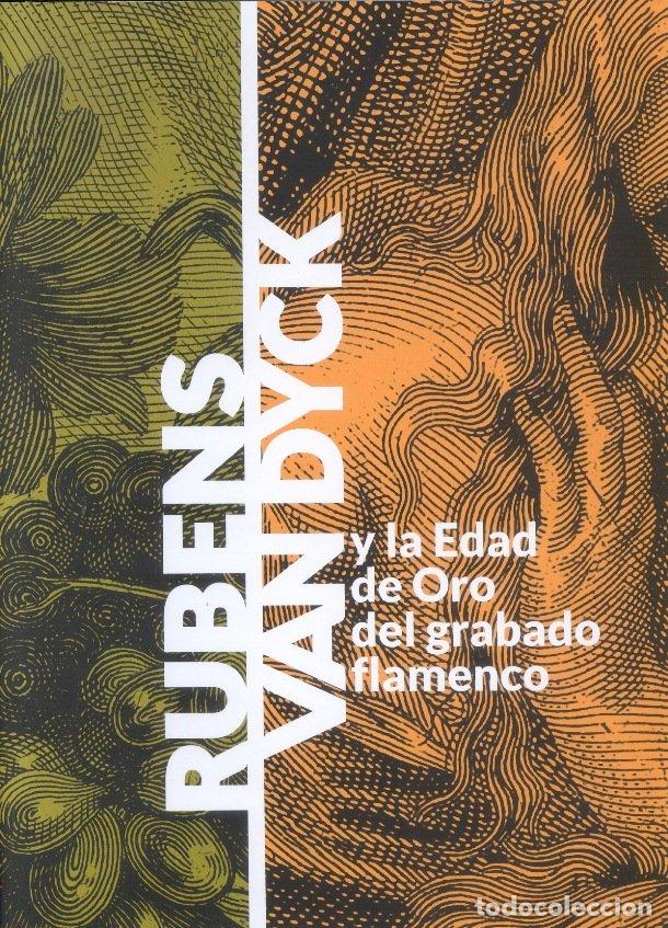 Libros: RUBENS-VAN DYCK Y LA EDAD DE ORO DEL GRABADO FLAMENCO - .