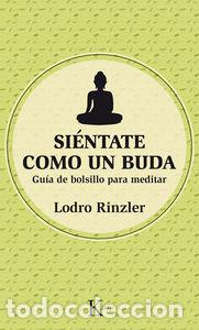 Libros: SIENTATE COMO UN BUDA - RINZLER, LODRO