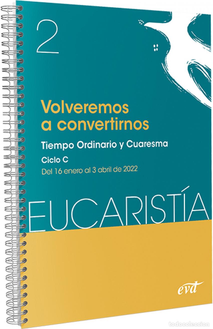 Libros: VOLVEREMOS A CONVERTIRNOS (EUCARIST&Iacute;A N&ordm; 2/2022) - Varios autores