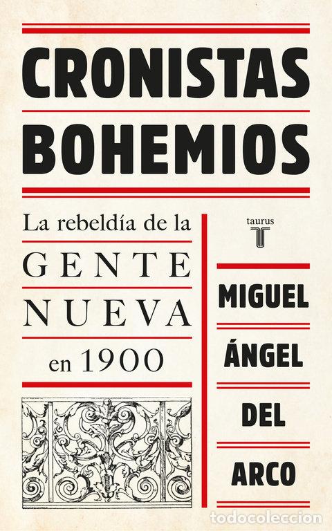 Livros: CRONISTAS BOHEMIOS - DEL ARCO, MIGUEL ANGEL