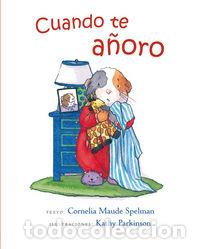 Libros: CUANDO TE A&Ntilde;ORO - SPELMAN CM PARKINSON, CATHY