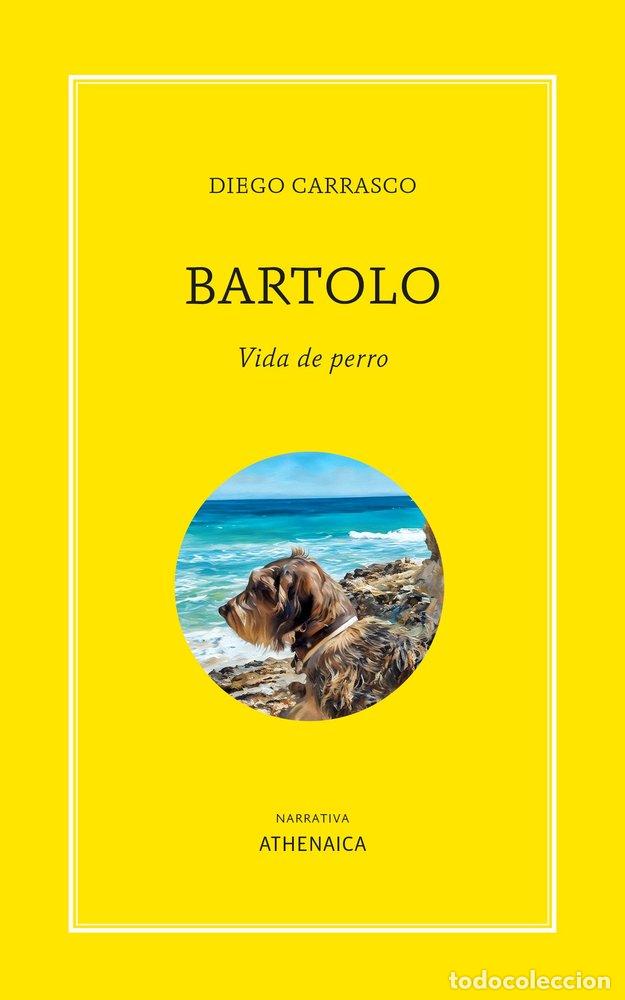 Libros: BARTOLO VIDA DE PERRO - CARRASCO, DIEGO