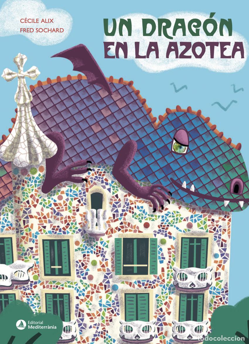Libros: UN DRAG&Oacute;N EN LA AZOTEA - Alix, C&eacute;cile