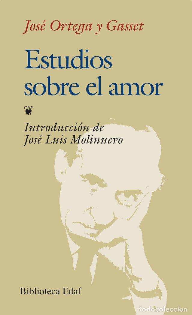 Libri: ESTUDIOS SOBRE EL AMOR - ORTEGA Y GASSET, J.