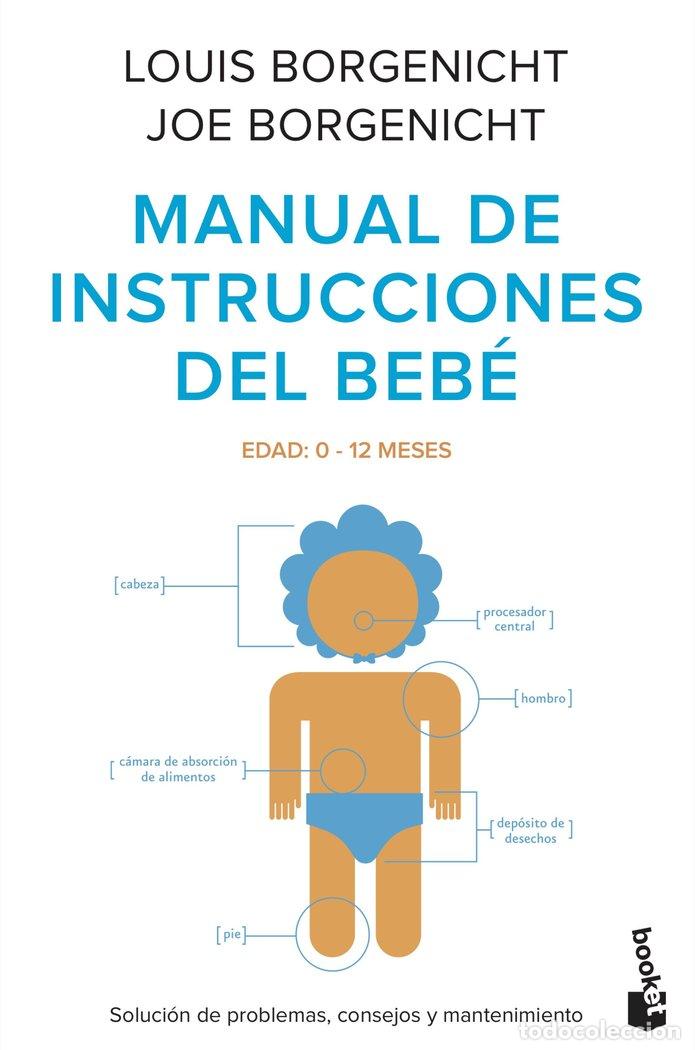 Libri: MANUAL DE INSTRUCCIONES DEL BEBE - BORGENICHT.LOUIS