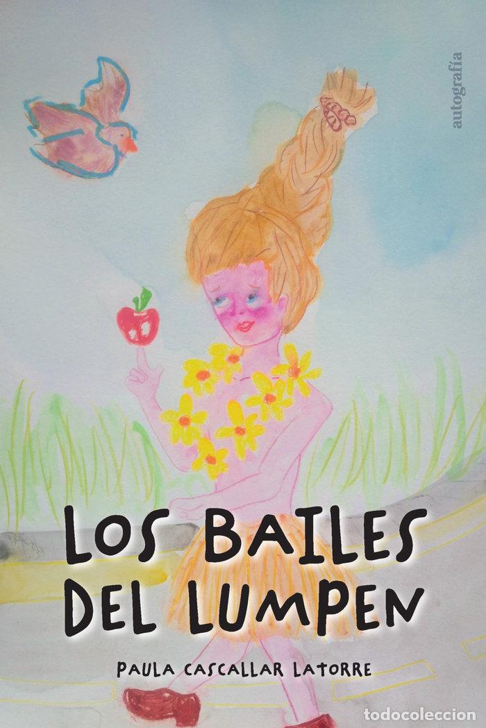 Libri: LOS BAILES DEL LUMPEN - CASCALLAR LATORRE, PAULA