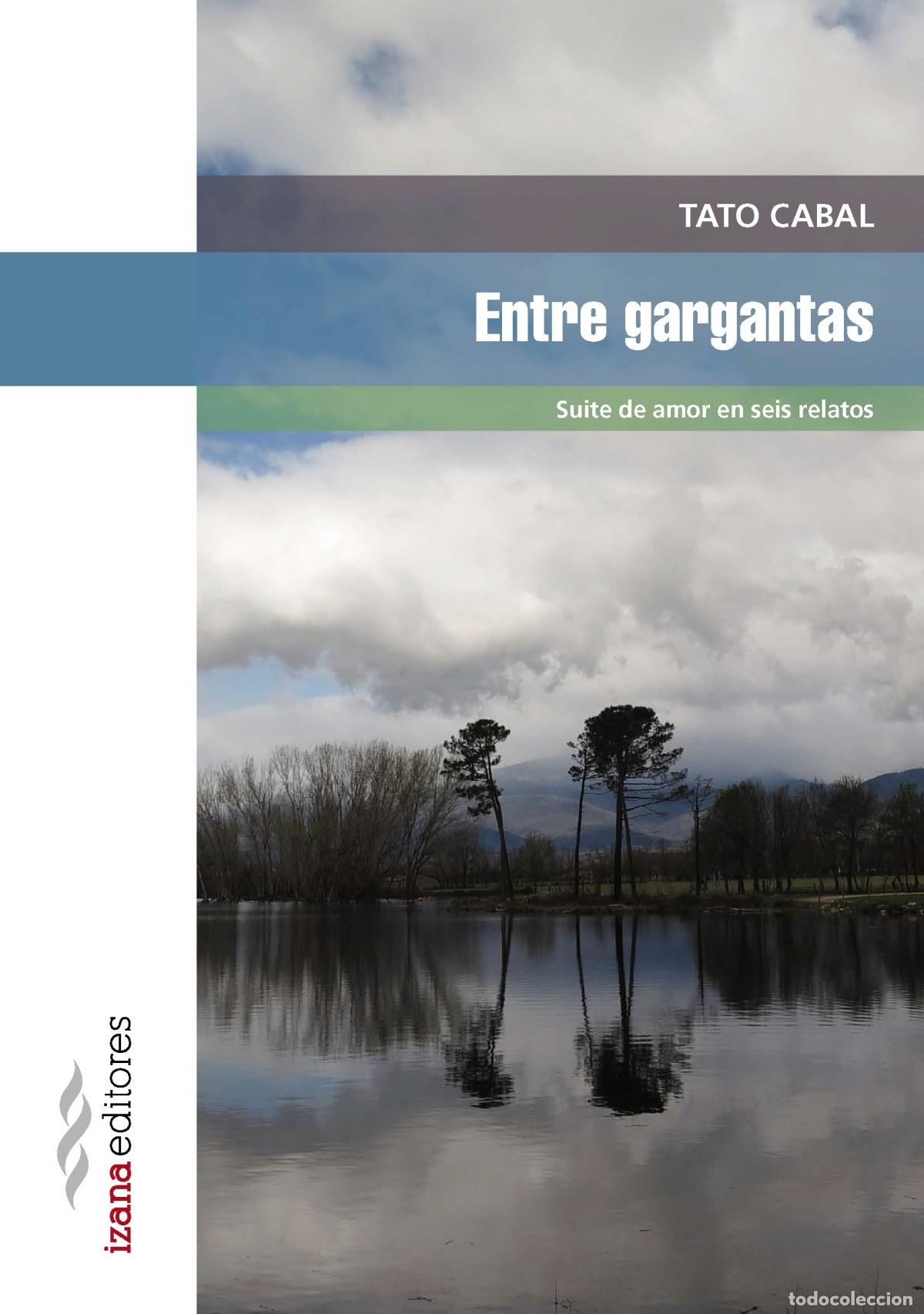 Libros: ENTRE GARGANTAS - Cabal, Tato