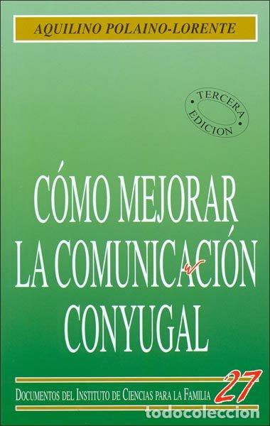 B&uuml;cher: COMO MEJORAR LA COMUNICACION CONYUGAL - POLAINO-LORENTE, AQUILINO