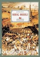 Libros: SIEG HEIL! - ALVAREZ, JOSE MARIA