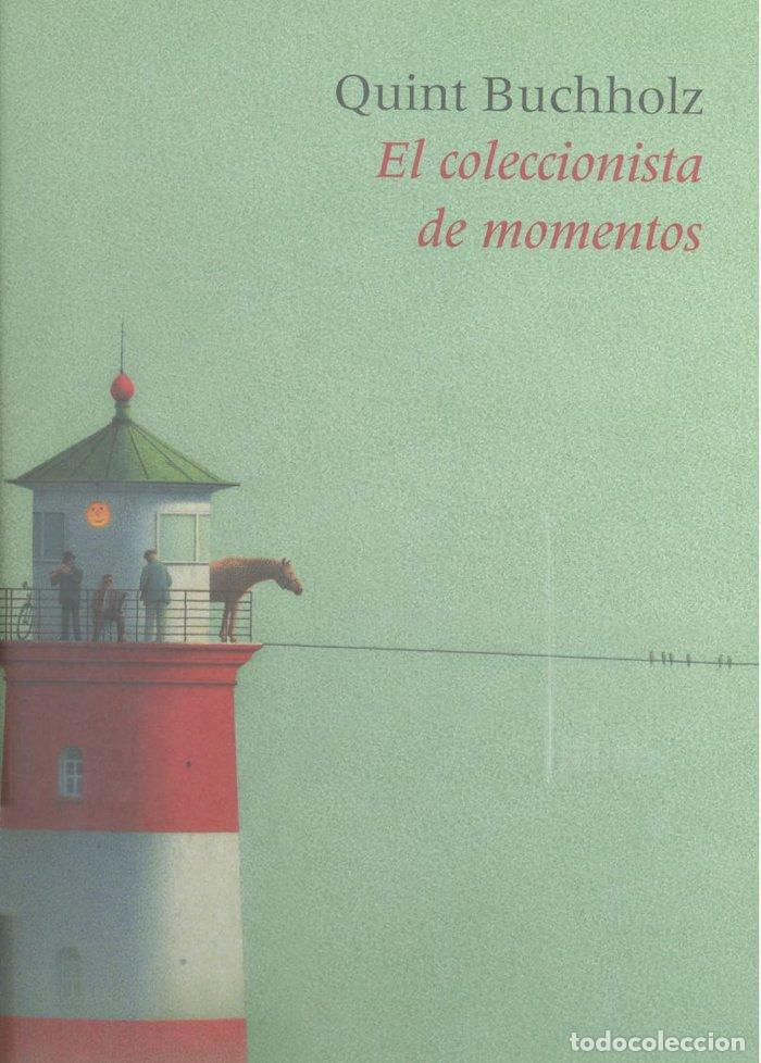 Libros: COLECCIONISTA DE MOMENTOS,EL - BUCHHOLZ, QUINT