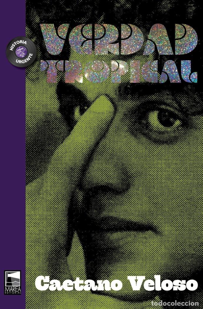 Libros: VERDAD TROPICAL - VELOSO, CAETANO