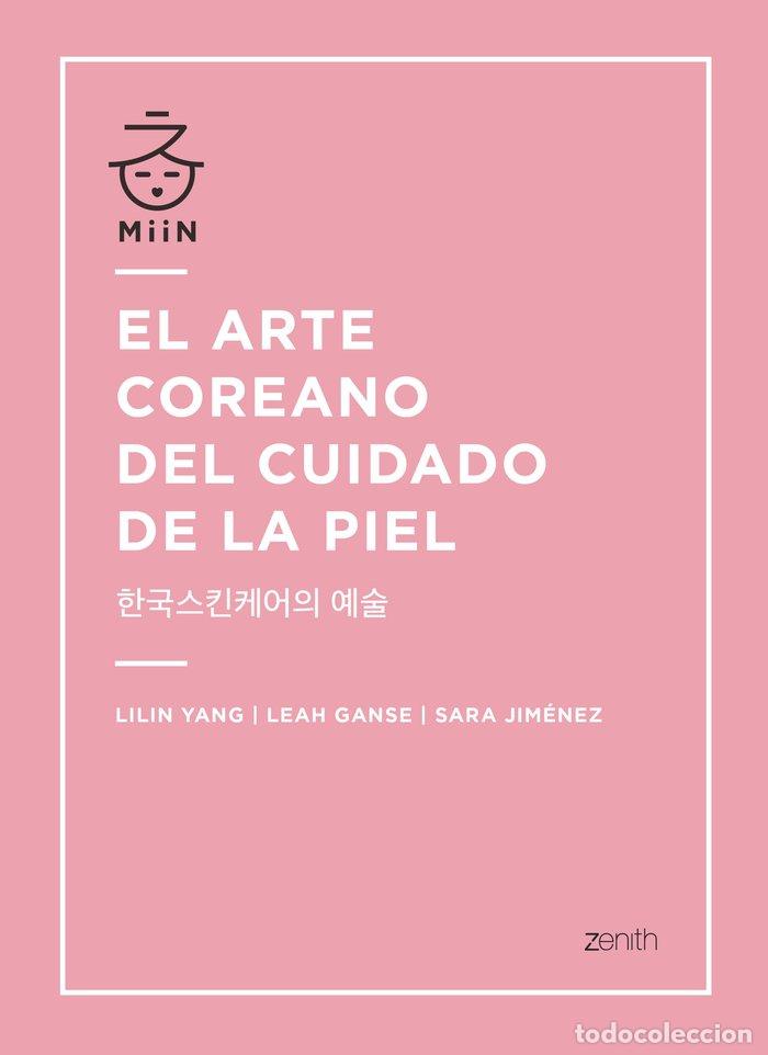 Libros: ARTE COREANO DEL CUIDADO DE LA PIEL,EL - LILIN YANG, LEAH GANSE Y SARA JIMENEZ