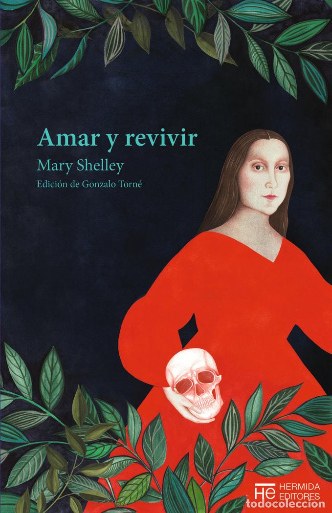 Libri: AMAR Y REVIVIR - SHELLEY, MARY