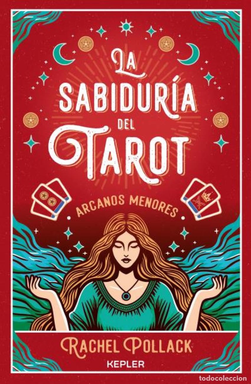 Libri: LA SABIDUR&Iacute;A DEL TAROT DE RACHEL POLLACK: ARCANOS MENORES - Pollack, Rachel