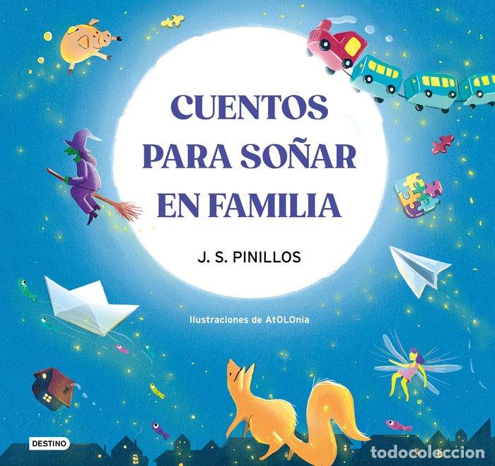 Libri: CUENTOS PARA SO&Ntilde;AR EN FAMILIA - J S PINILLOS