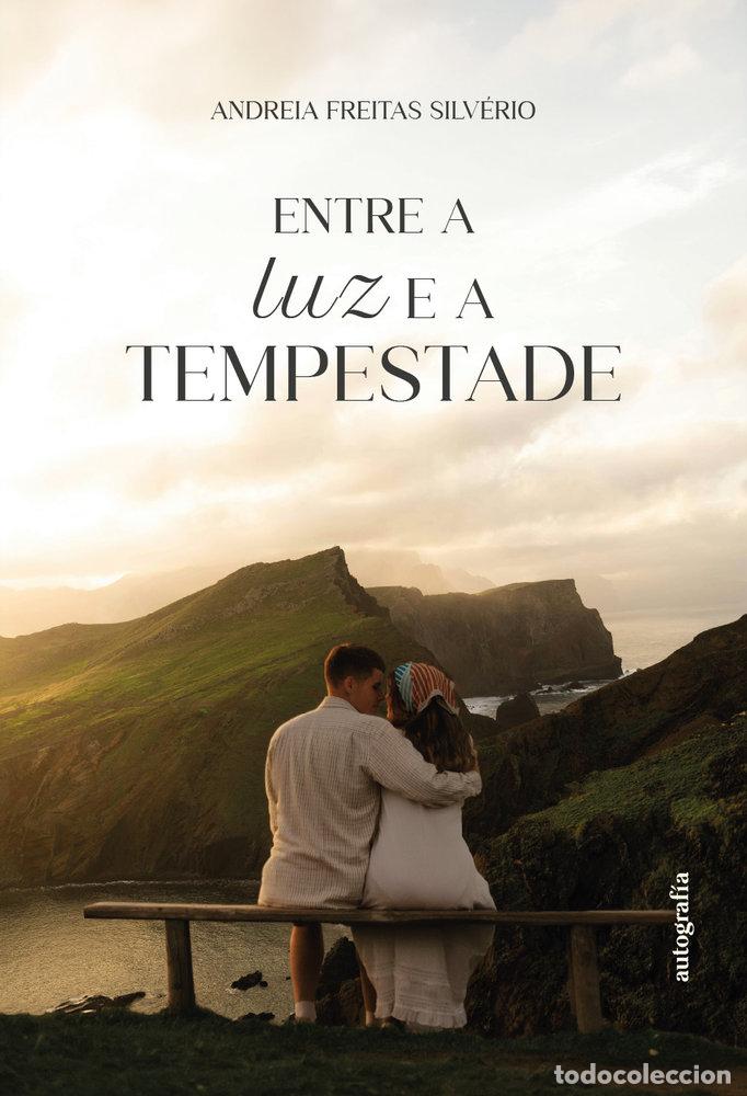 Libri: ENTRE A LUZ E A TEMPESTADE - FREITAS SILVERIO, ANDREIA