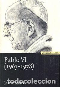 Libri: PABLO VI 1962 1978 - MORALES MARIN, JOSE
