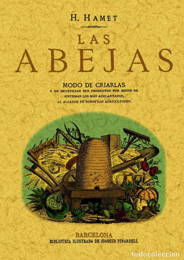 Libri: ABEJAS. MODO DE CRIARLAS Y DE BENEFICIAR SUS PRODUCTOS, LAS - PUIG Y ALFONSO, FRANCISCO