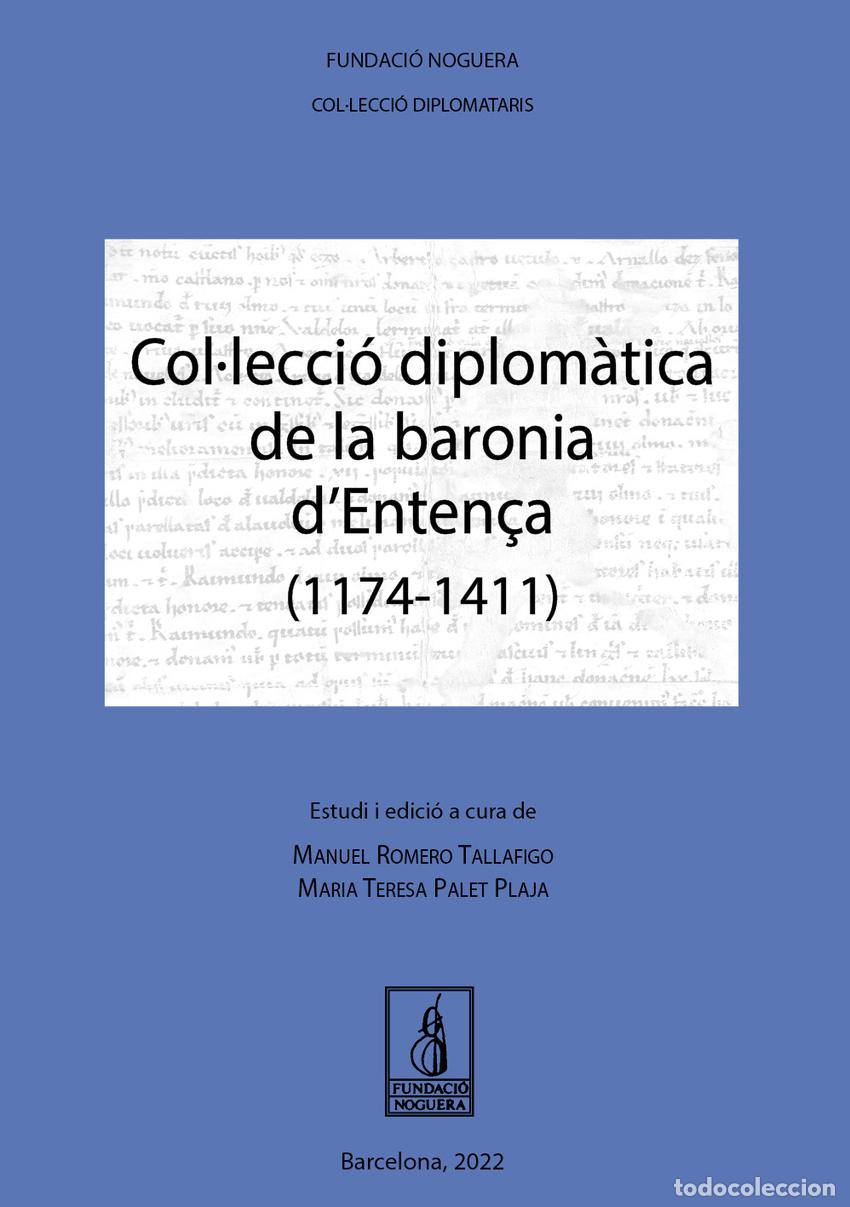 Libros: COL&middot;LECCI&Oacute; DIPLOM&Agrave;TICA DE LA BARONIA D'ENTEN&Ccedil;A (1174-1411) - Romero Tallafigo, Manuel
