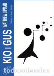 Libros: KIO I GUS - MATTHEW LIPMAN
