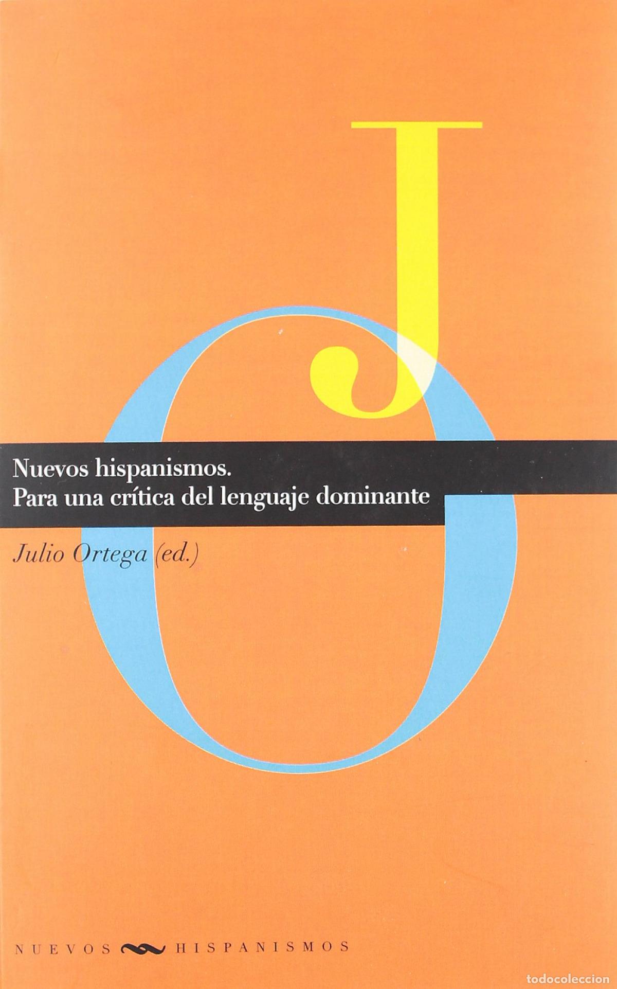 Livros: NUEVOS HISPANISMOS - Ortega, Julio