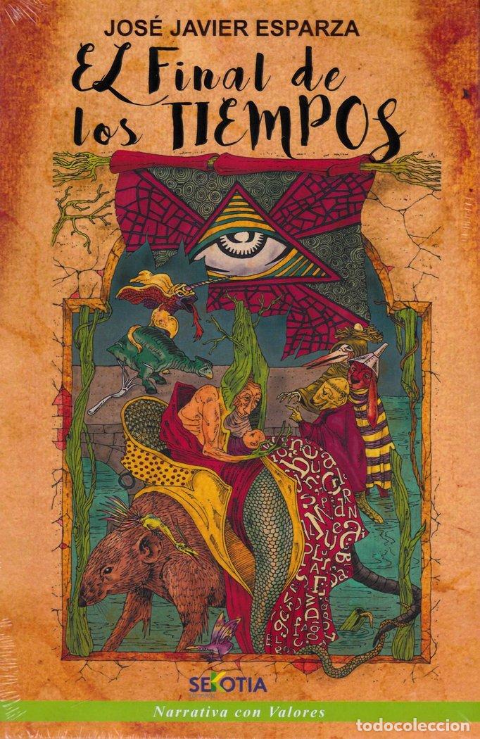 Livros: FINAL DE LOS TIEMPOS, EL - ESPARZA, JOSE JAVIER