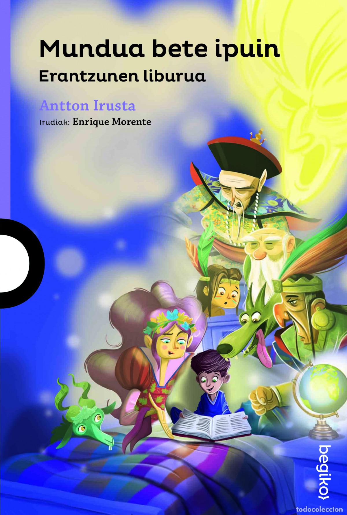 Libros: MUNDUA BETE IPUIN - Irusta Zamalloa, Antton