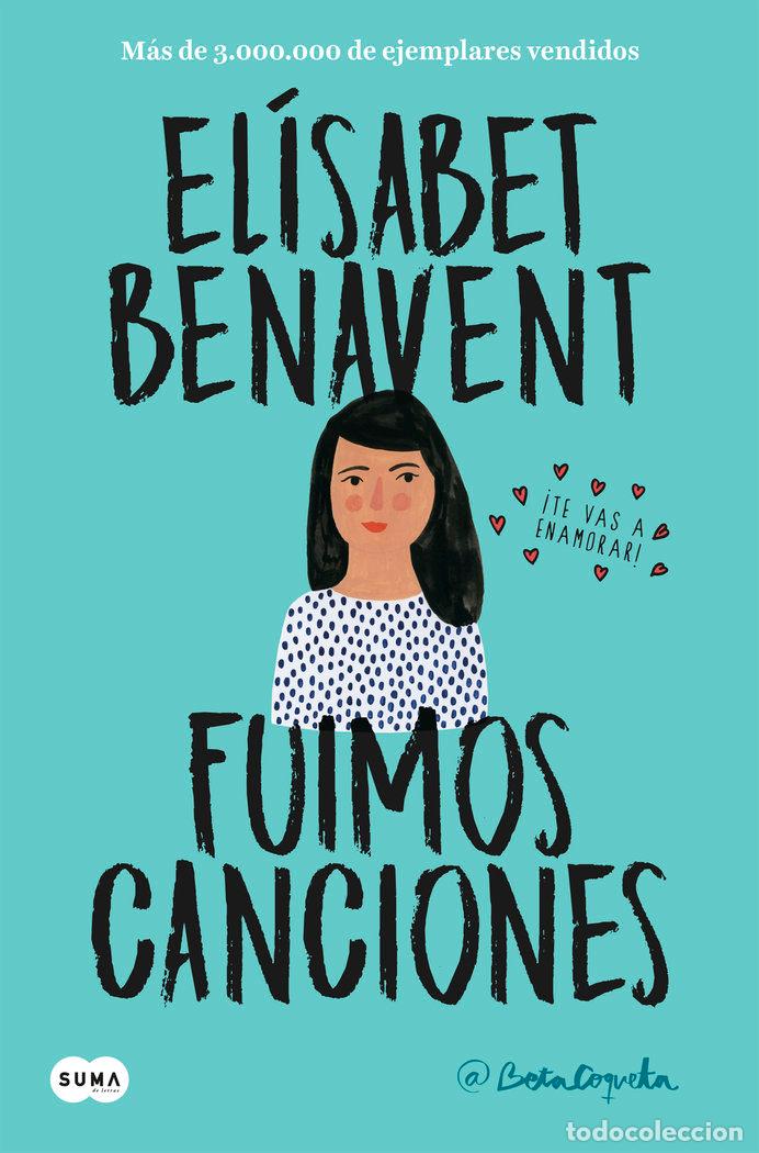 books: FUIMOS CANCIONES (CANCIONES Y RECUERDOS 1) - ELISABET BENAVENT