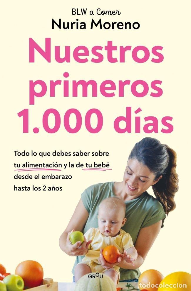 Libros: NUESTROS PRIMEROS 1.000 DIAS - NURIA MORENO