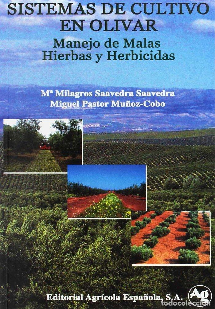 Libros: SISTEMAS DE CULTIVO EN OLIVAR - SAAVEDRA, MILAGROS