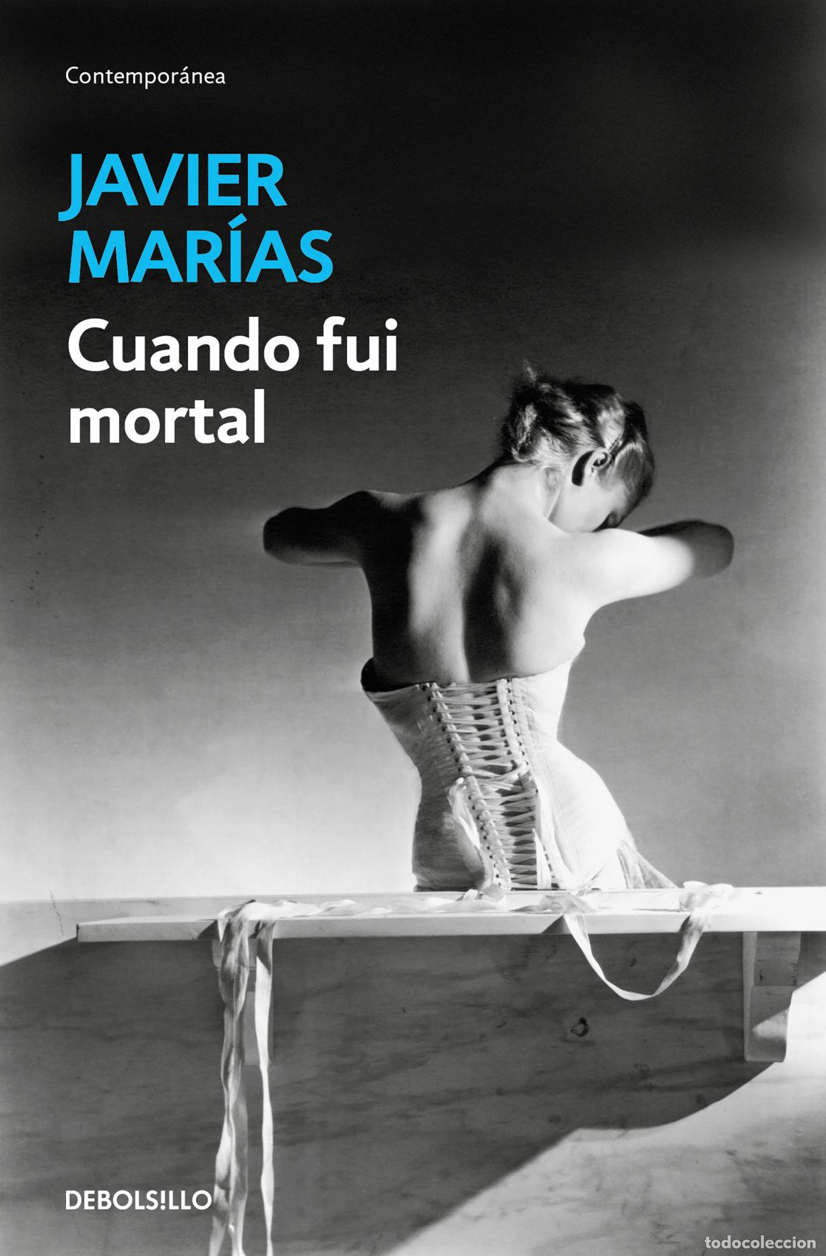 Libros: CUANDO FUI MORTAL - Mar&iacute;as, Javier