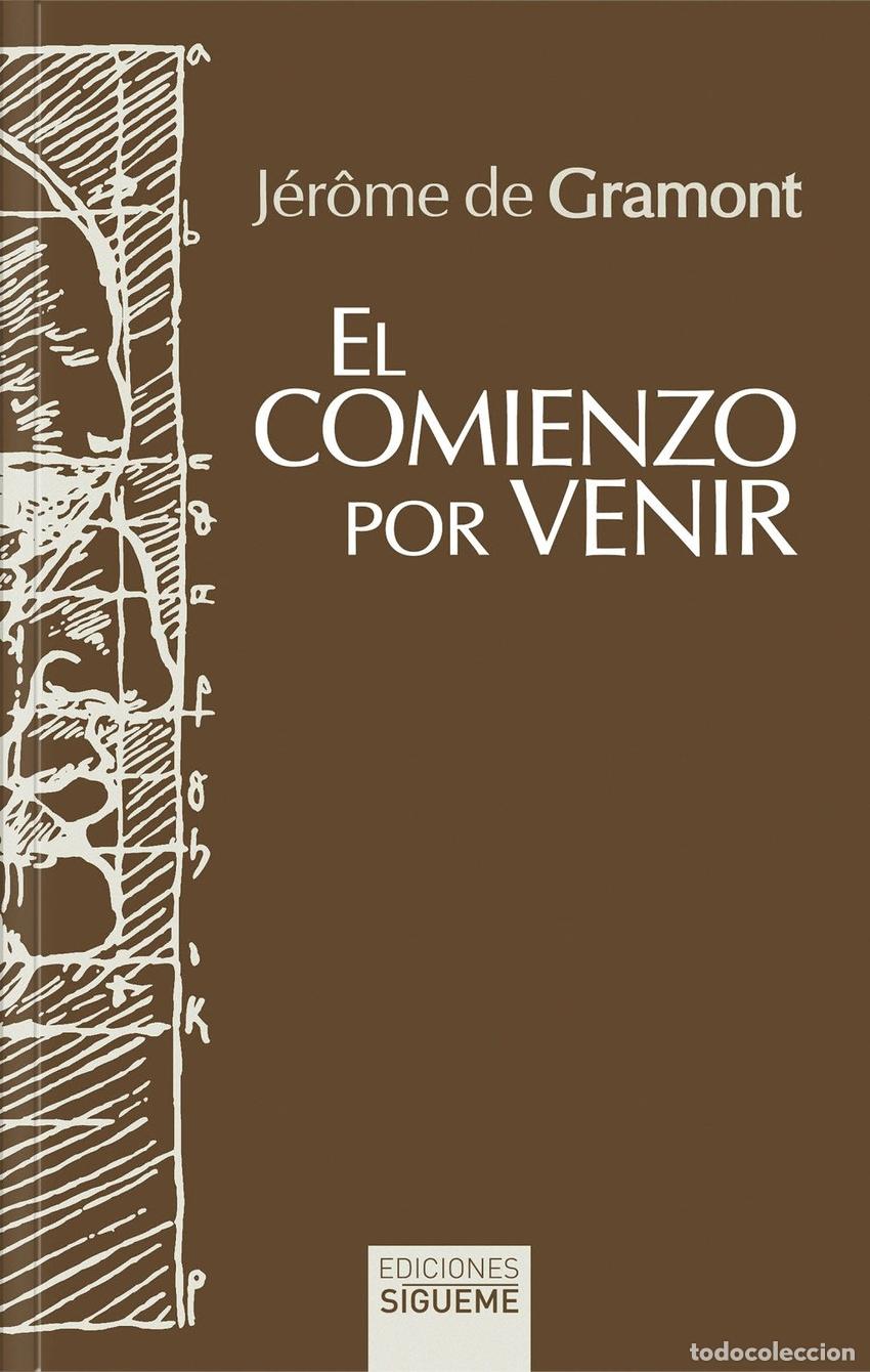 Libros: EL COMIENZO POR VENIR - J&eacute;r&ocirc;me de Gramont