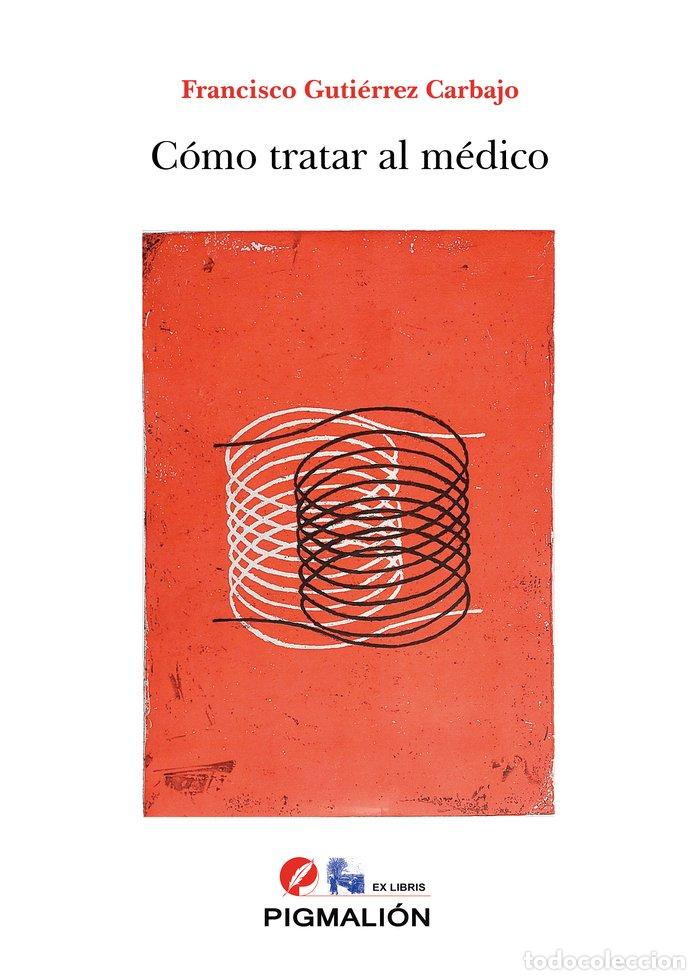 books: COMO TRATAR AL MEDICO - GUTIERREZ CARBAJO, FRANCISCO