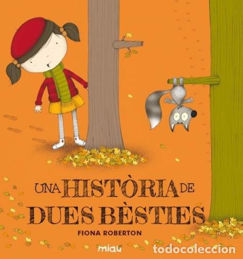Libros: UNA HISTORIA DE DUES BESTIES - ROBERTON, FIONA