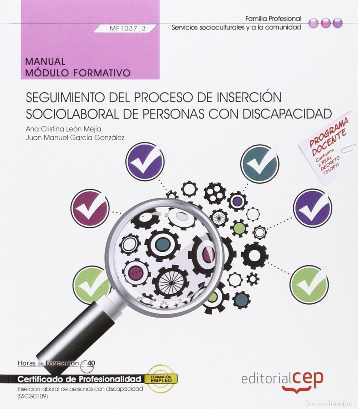 Livres: MANUAL. SEGUIMIENTO DEL PROCESO DE INSERCI&Oacute;N SOCIOLABORAL DE PERSONAS CON DISCAPACIDAD (MF1037_3). C