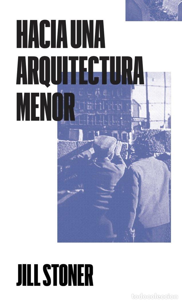 Livres: HACIA UNA ARQUITECTURA MENOR - STONER, JILL