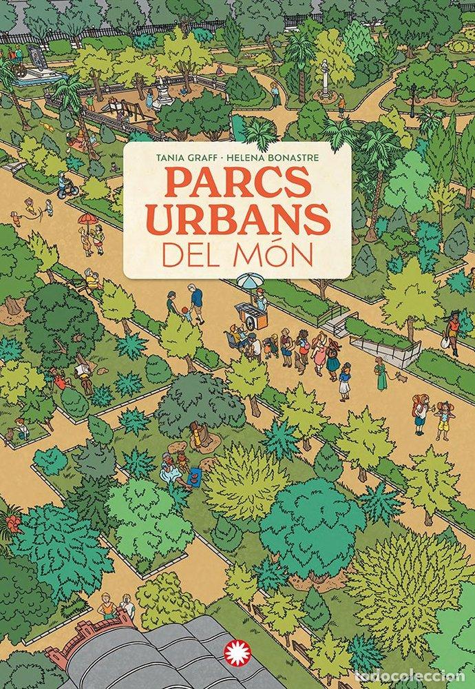 Libros: PARCS URBANS DEL MON - GRAFF, TANIA