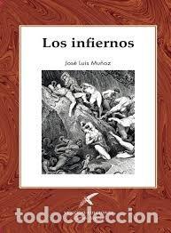 Libros: LOS INFIERNOS - MU&Ntilde;OZ, JOSE LUIS