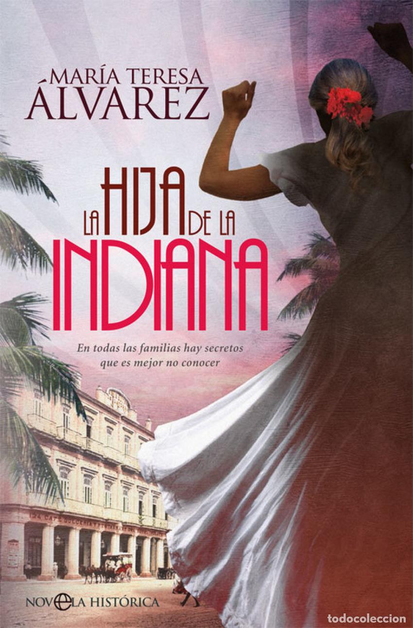 books: LA HIJA DE LA INDIANA - &Aacute;lvarez, Mar&iacute;a Teresa