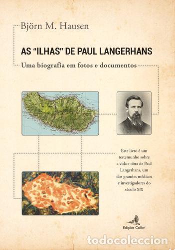 Libri: AS ILHAS DE PAUL LANGERHANS - UMA BIOGRAFIA EM FOTOS E DOCUMENTOS - Bj&ouml;rn M Hausen